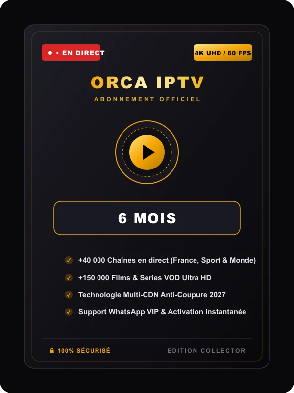 Pack Abonnement Orca IPTV 6 Mois Multi-Écrans